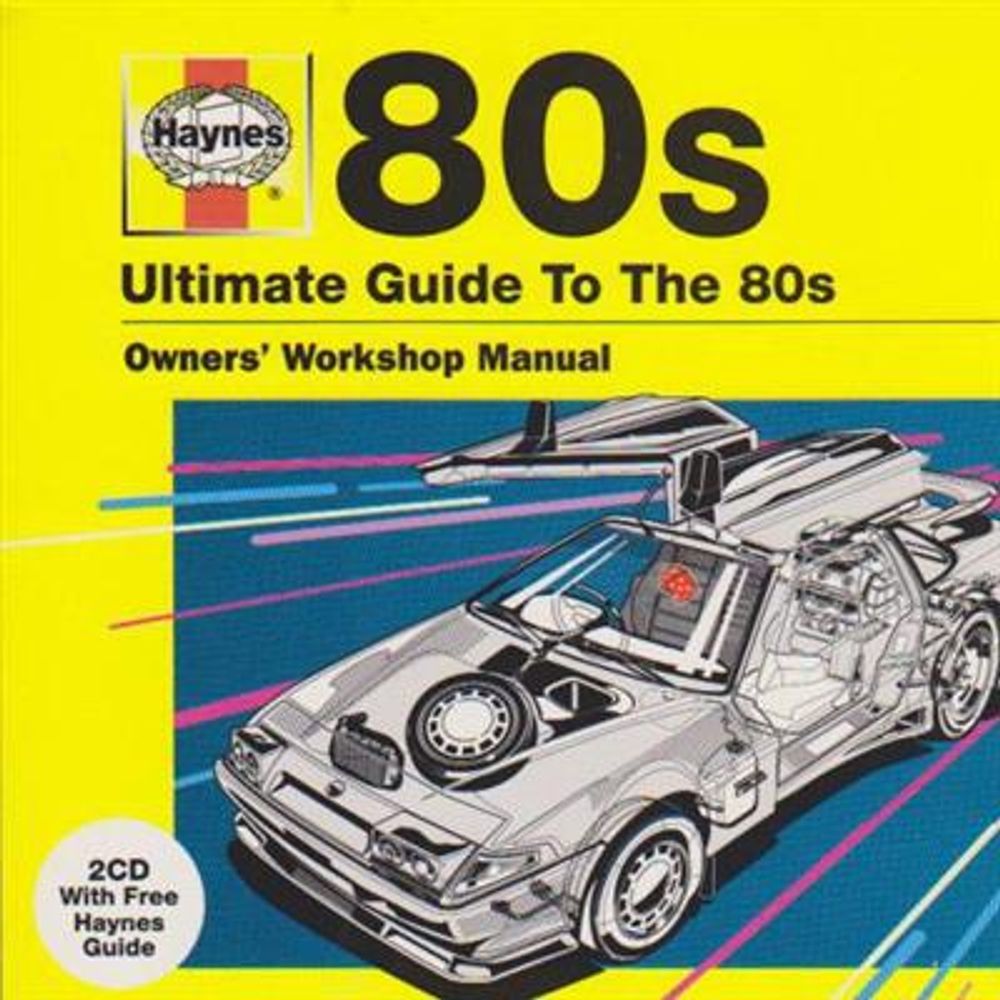 Haynes - Ultimate Guide To The 80s (2CD)