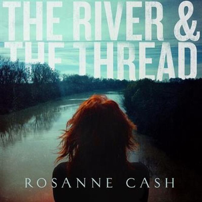 Hovedbilde Rosanne Cash - River And The Thread (CD)