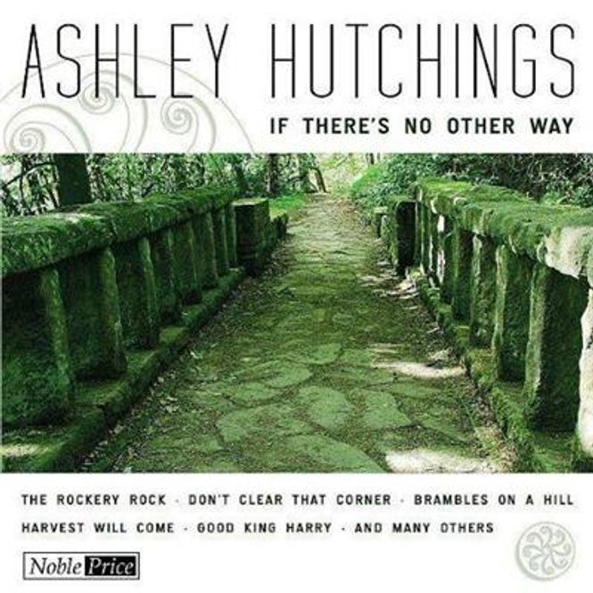 Hovedbilde Ashley Hutchings - If There's No Other Way (CD)