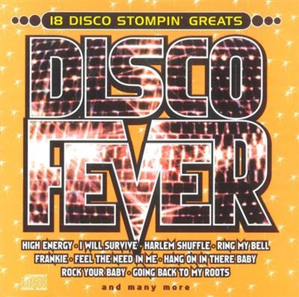 Disco Fever - 18 Disco Stompin Hits