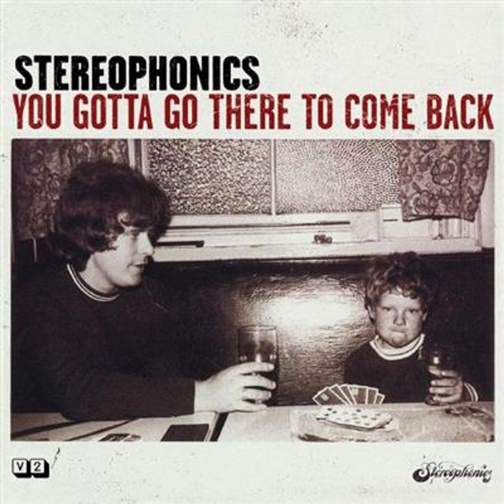 Stereophonics - You Gotta Go There To Come Back