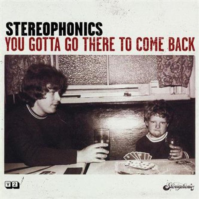 Hovedbilde Stereophonics - You Gotta Go There To Come Back