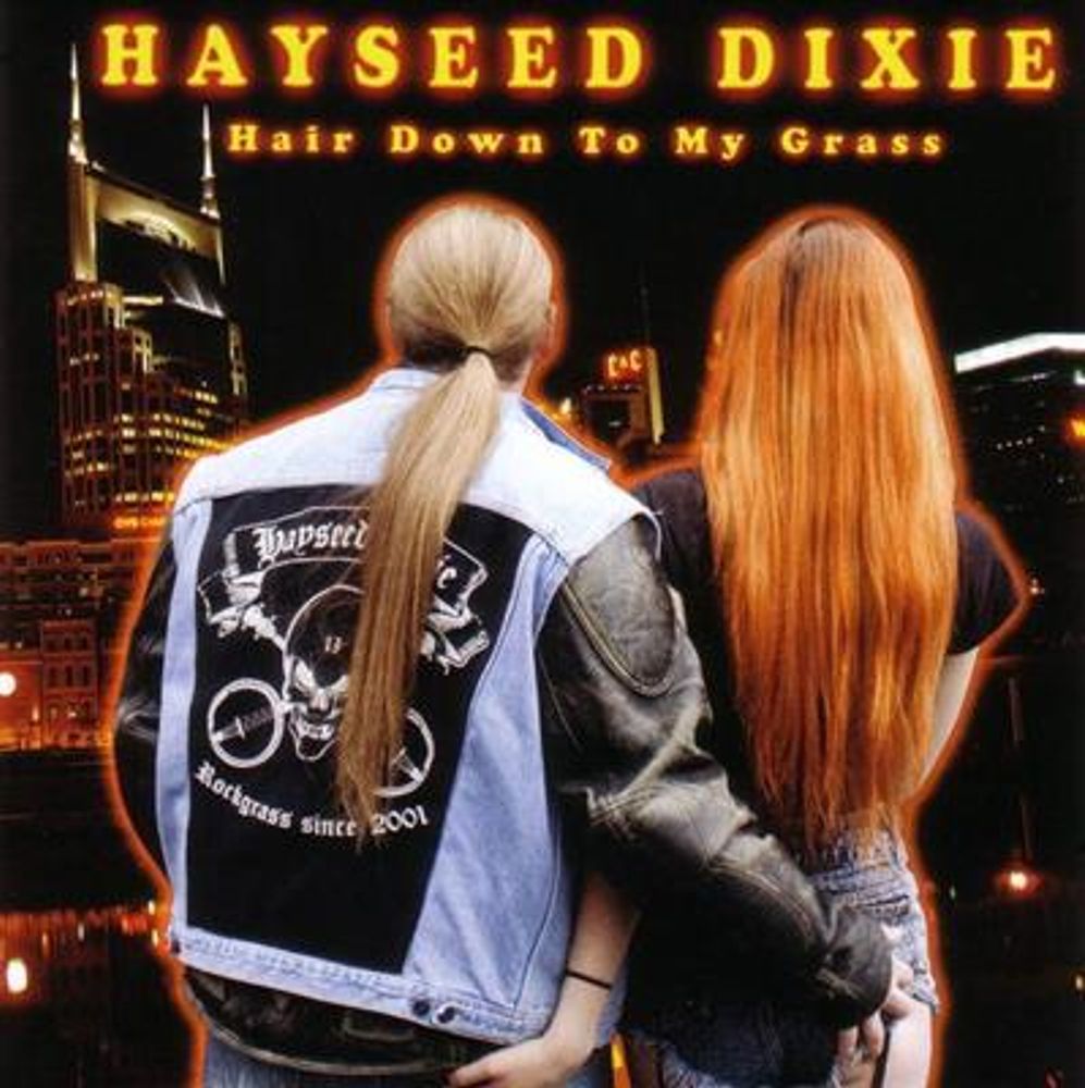 Hayseed Dixie - Hair Down To My Grass (CD)