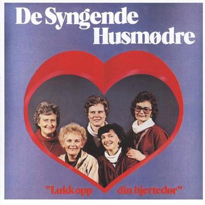 Hovedbilde De Syngende Husmødre - Lukk Opp Din Hjertedør (CD)
