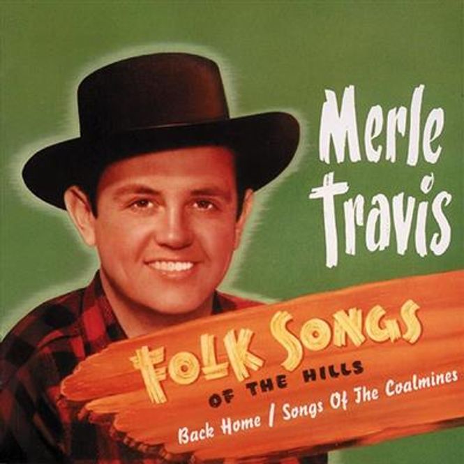 Hovedbilde Merle Travis - Folksongs Of The Hills: Back Home / Songs Of ...