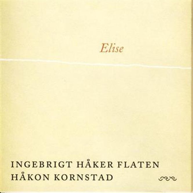 Hovedbilde Ingebrigt Håker Flaten & Håkon Kornstad - Elise (CD)