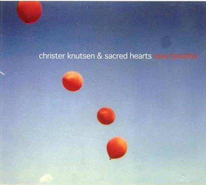 Hovedbilde Christer Knutsen - Now Breathe (CD)