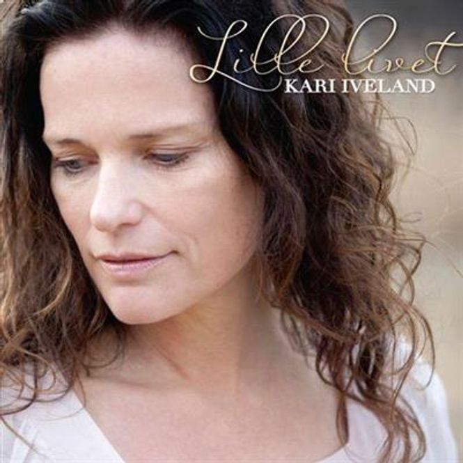 Hovedbilde Kari Iveland - Lille Livet (CD)