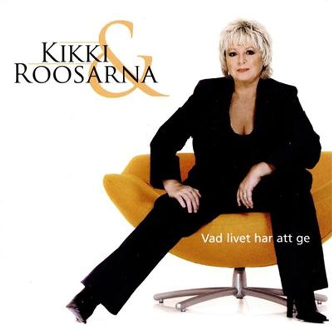 Hovedbilde Kikki & Roosarna - Vad Livet Har Att Ge (CD)