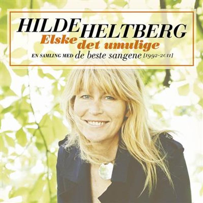 Hovedbilde Hilde Heltberg - Elske Det Umulige - En Samling Med De ...