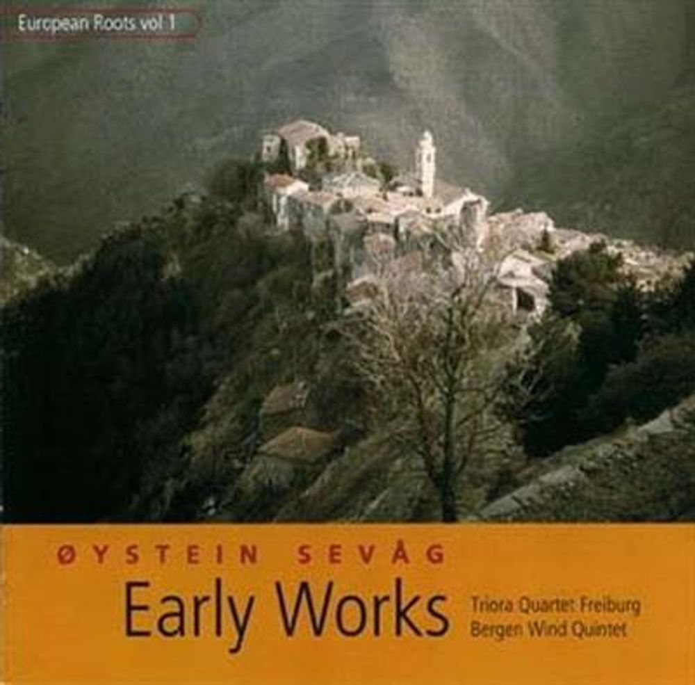 Øystein Sevåg - Early Works / European Roots Vol.1