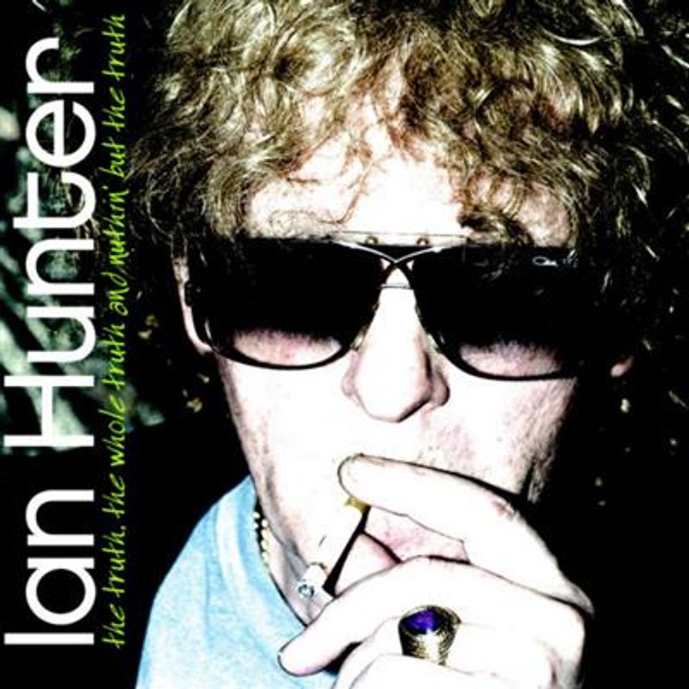 Ian Hunter - The Truth, The Whole Truth And Nuthin' But The Truth (2CD)