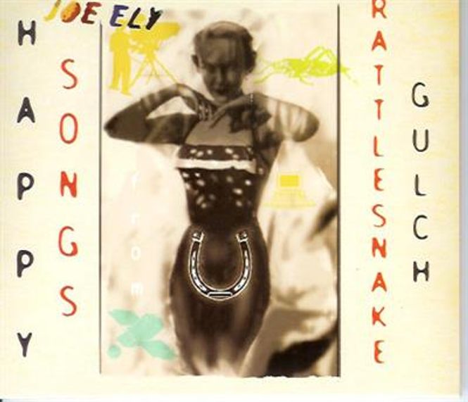 Hovedbilde Joe Ely - Happy Songs From Rattlesnake Gulch (CD)