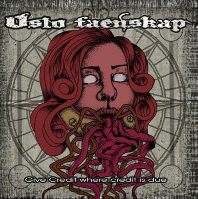 Hovedbilde Oslo Faenskap - Give Credit Where Credit Is Due (CD)
