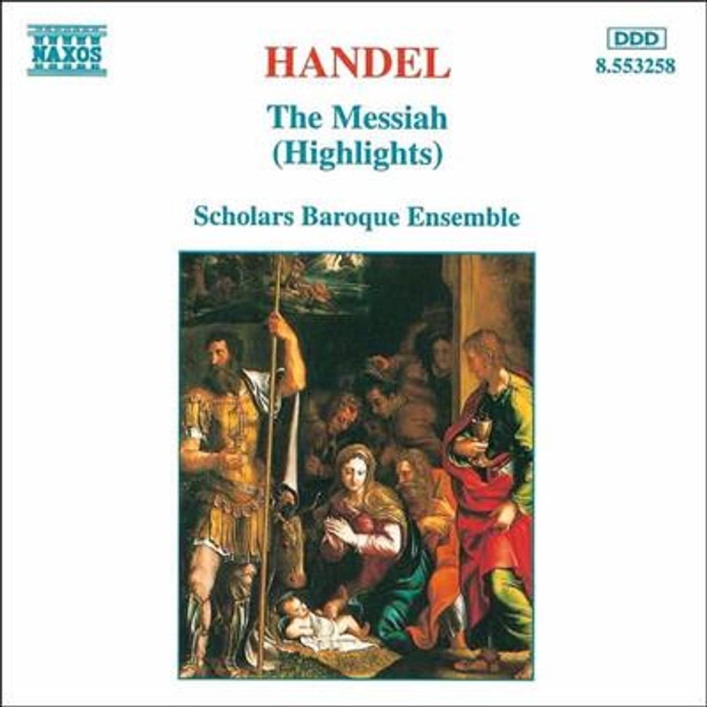 Handel - The Scholars Baroque Ensemble - The Messiah (Highlights) (CD) (Naxos)
