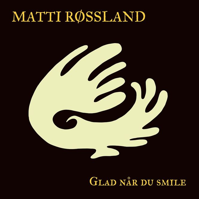 Hovedbilde Matti Røssland - Glad Når Du Smile (CD)