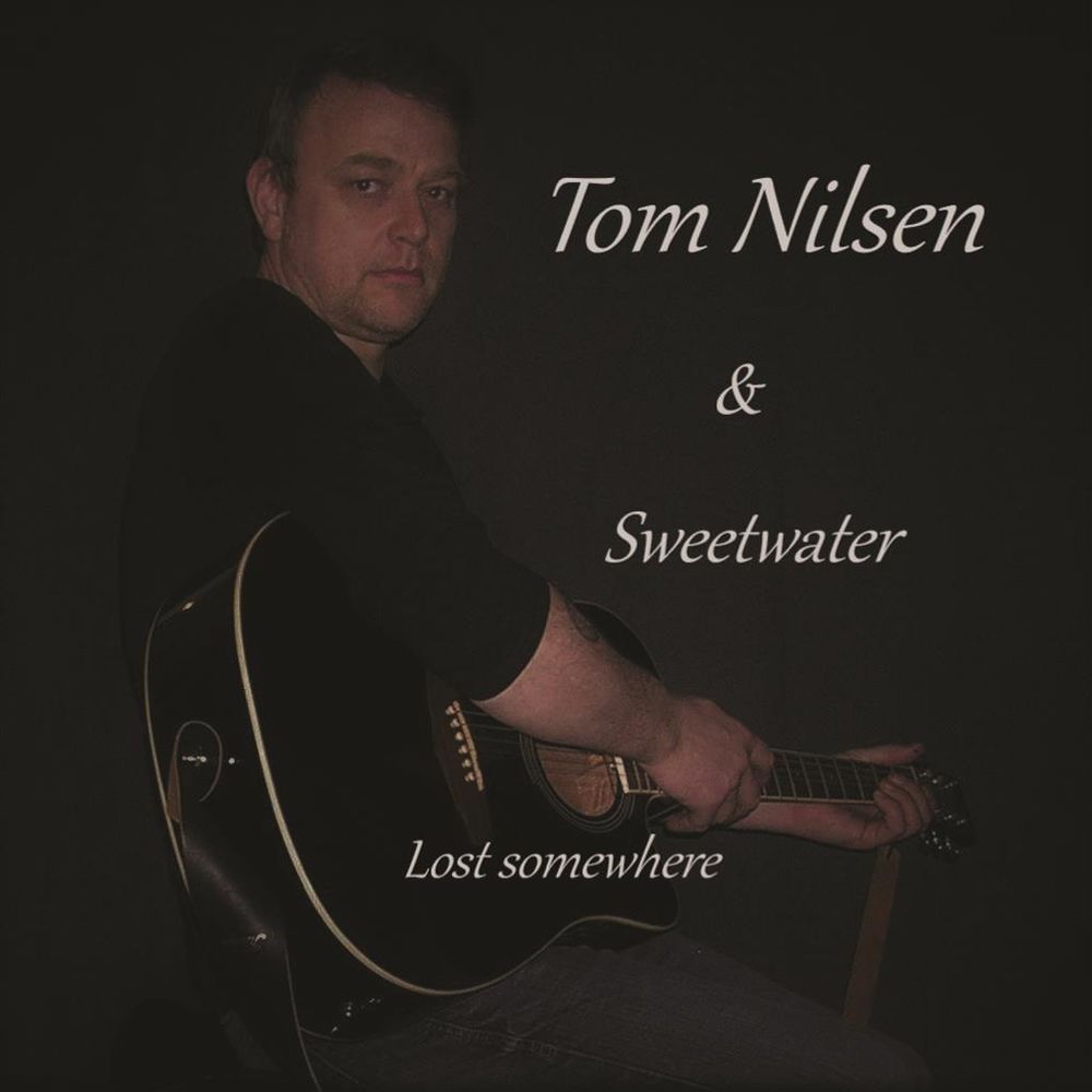 Tom Nilsen & Sweetwater - Lost Somewhere (CD)