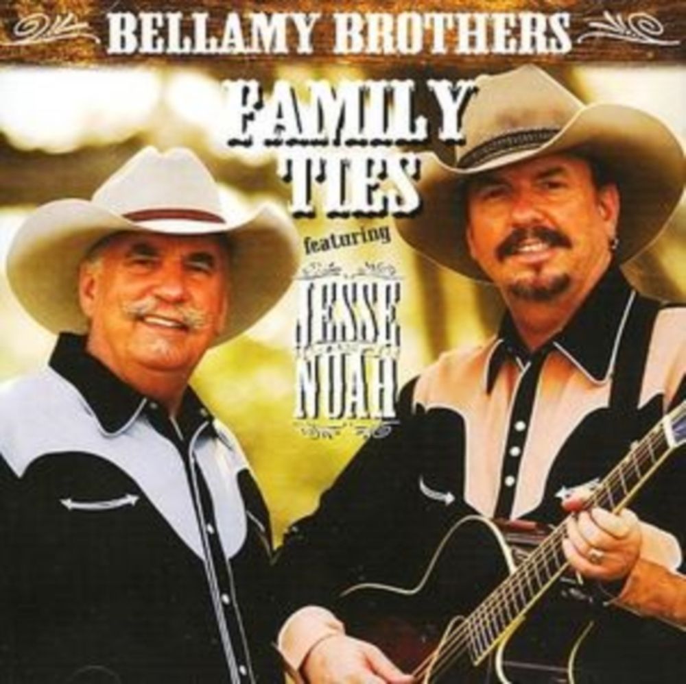 The Bellamy Brothers - Family Ties - Featuring Jeese and Noah (CD)