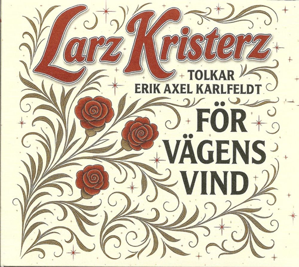 Larz Kristerz - För Vägens Vind - Tolkar Erik Axel Karlfeldt (CD)